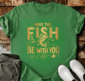May The Fish Be With You T-Shirt