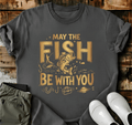 May The Fish Be With You T-Shirt