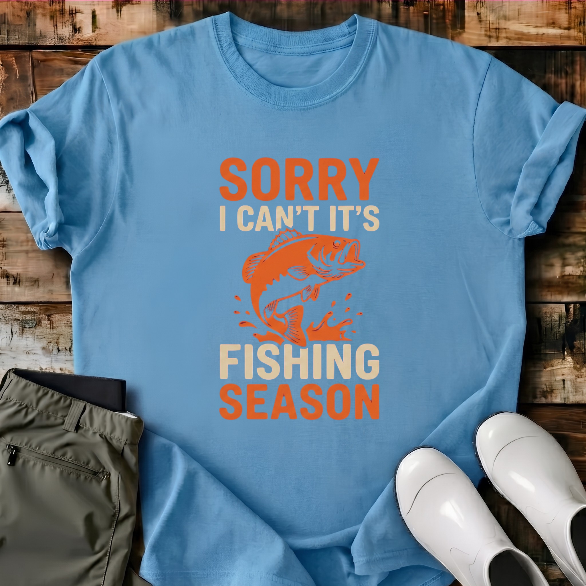 Sorry I can't It's Fishing Season T-Shirt