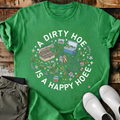 A Dirty Hoe Is A Happy Hoe T-Shirt