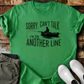 Sorry, Can't Talk T-Shirt
