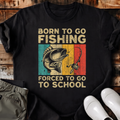 Born To Go Fishing T-Shirt