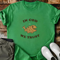 In Cod We TrustT-Shirt