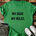 My Boat My Rules T-Shirt
